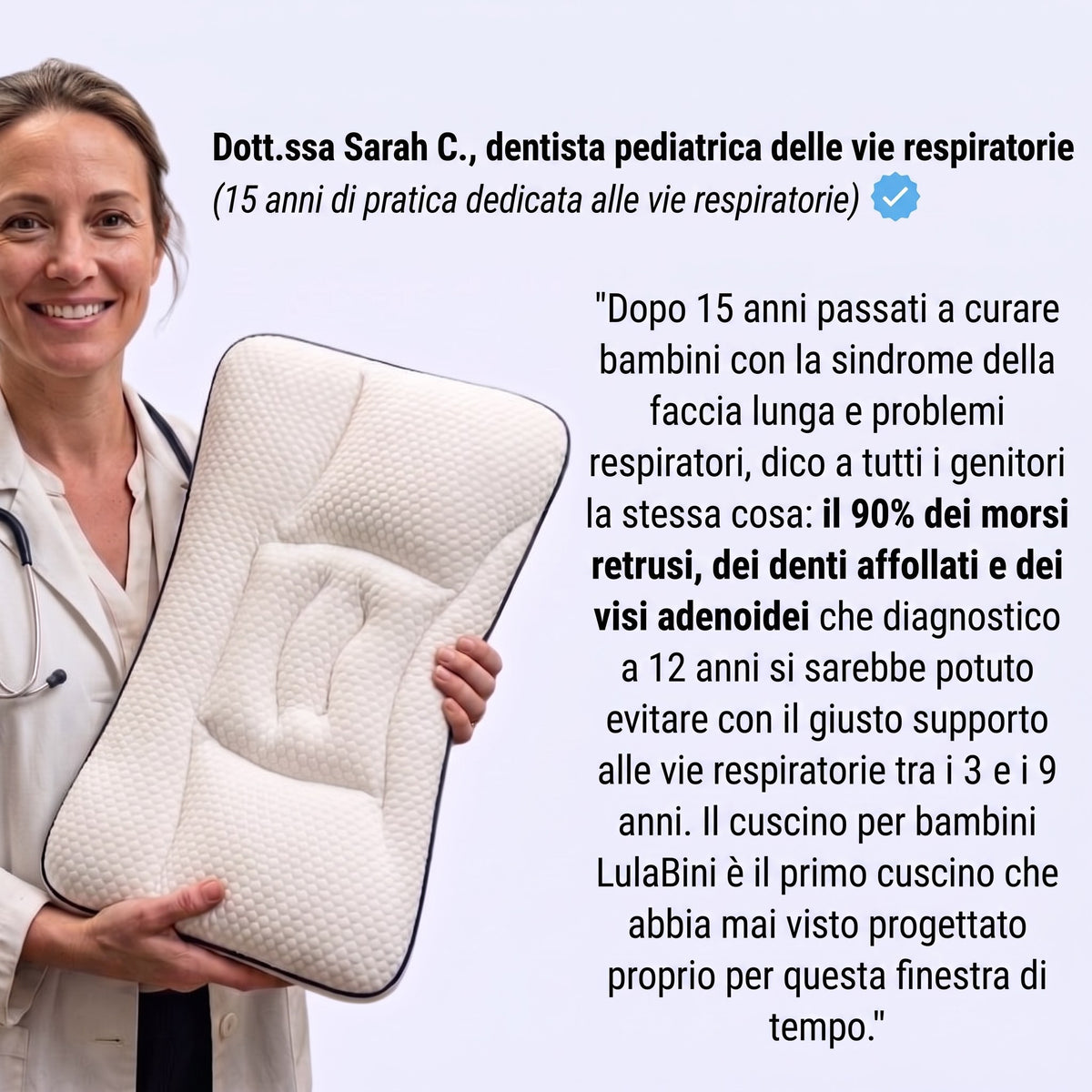 La raccomandazione della Dott.ssa Sarah C., dentista pediatrica specializzata nelle vie respiratorie